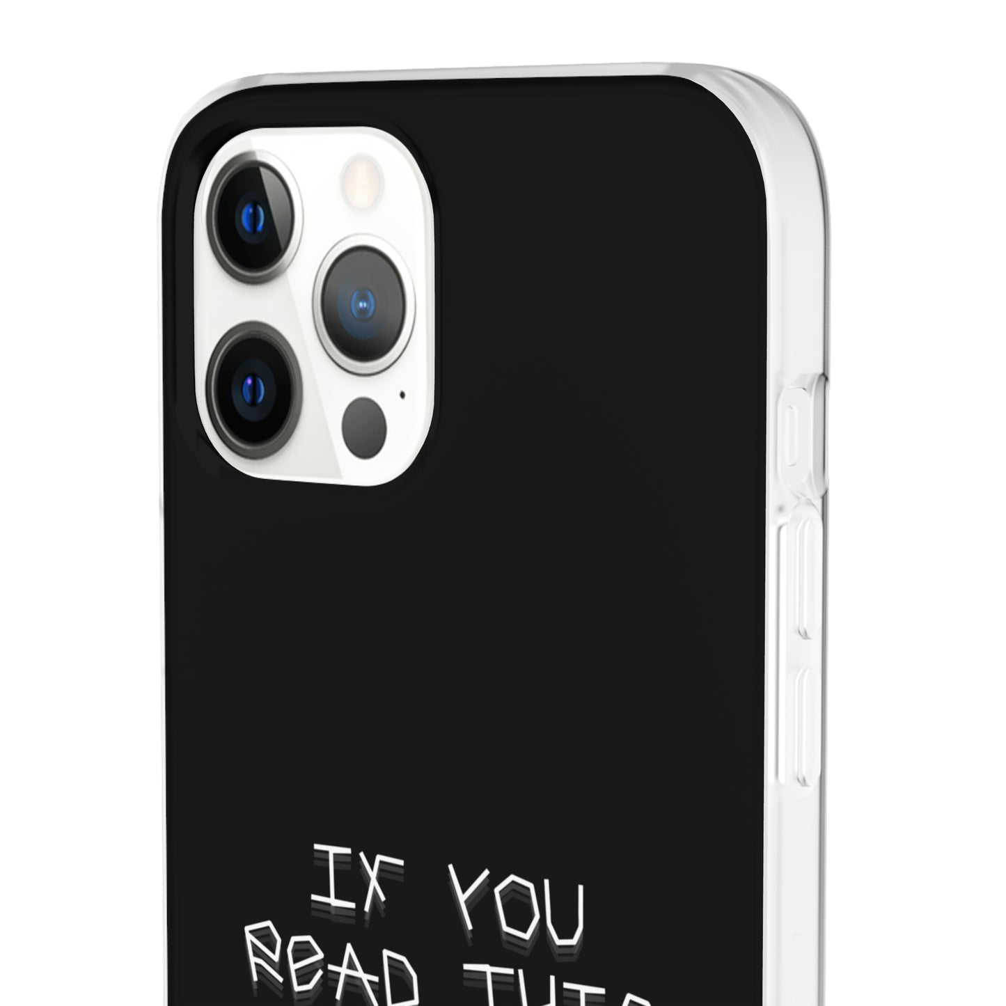 "If you read this you are stupid :)" High Quality Phone Case