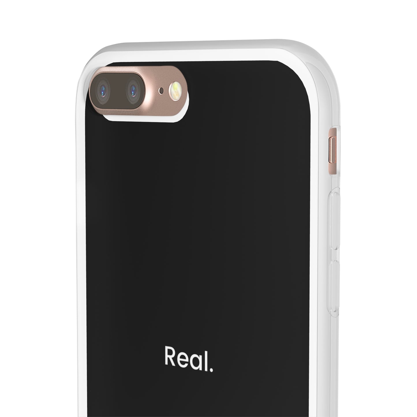 "Real." High Quality Phone Case