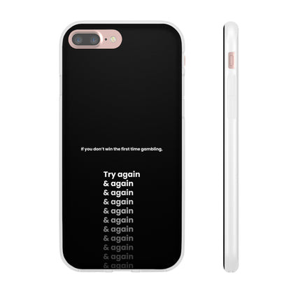 "If you don’t win the first time gambling, try again" High Quality Phone Case