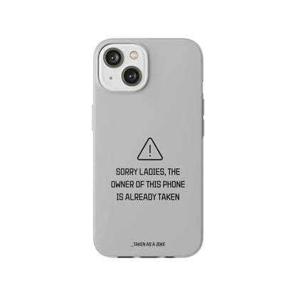 "Sorry Ladies" High Quality Phone Case