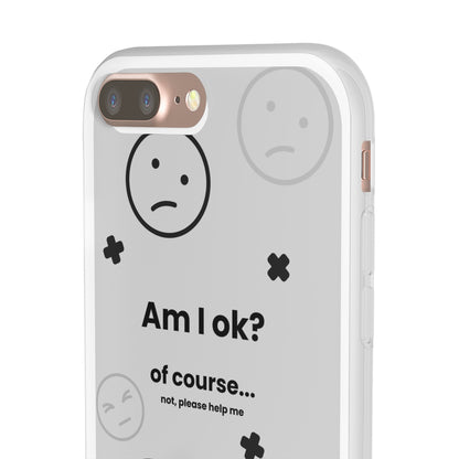 "Am I ok?" High Quality Phone Case