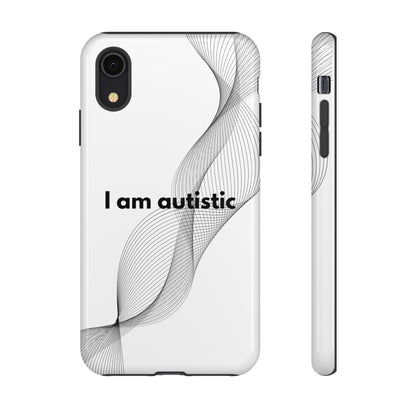 "I am autistic" Premium Quality Phone Case