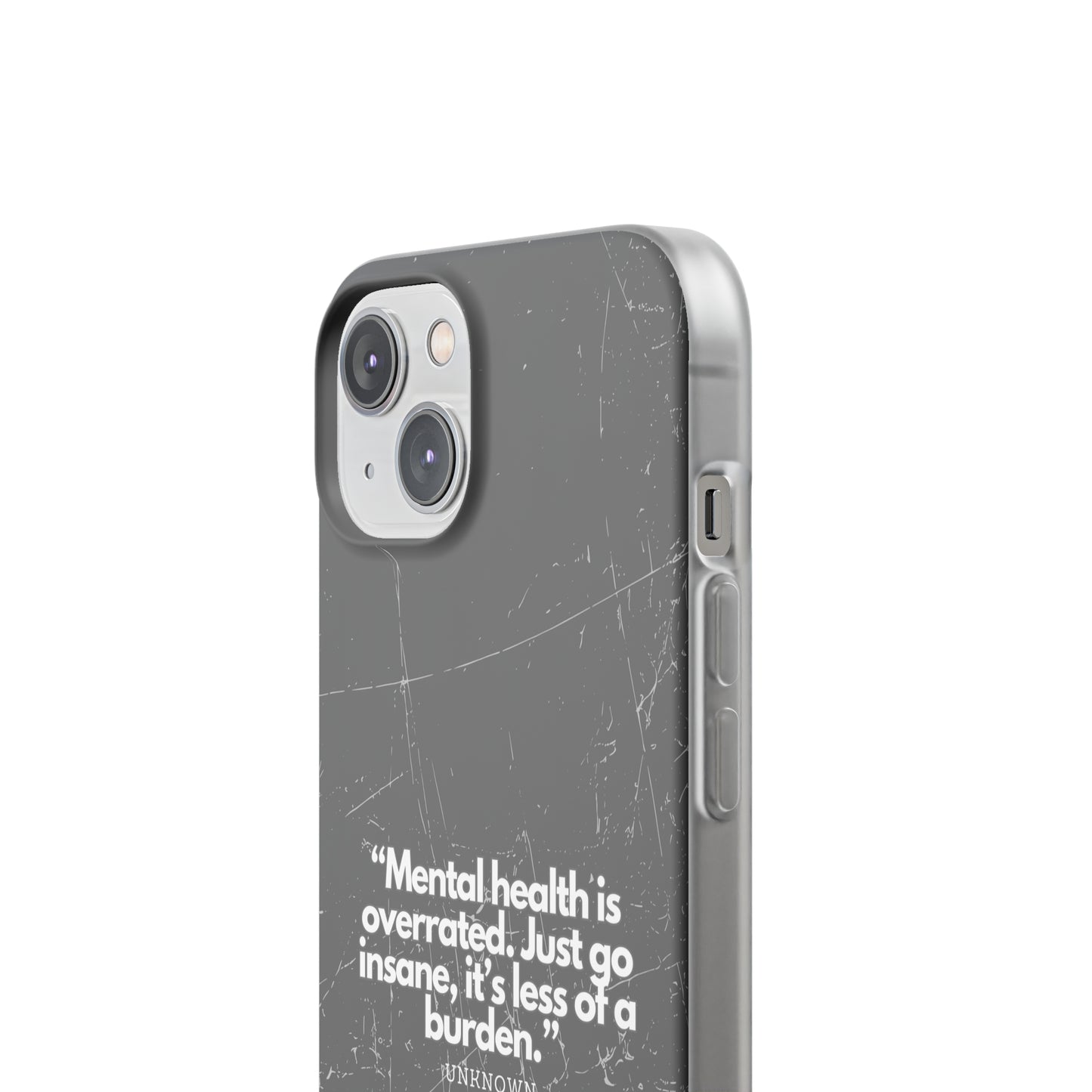 "Mental health is overrated" High Quality Phone Case