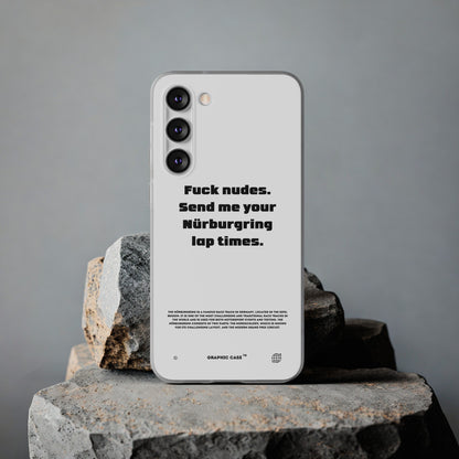 "Fuck nudes. Send me your Nürburgring lap times." High Quality Phone Case