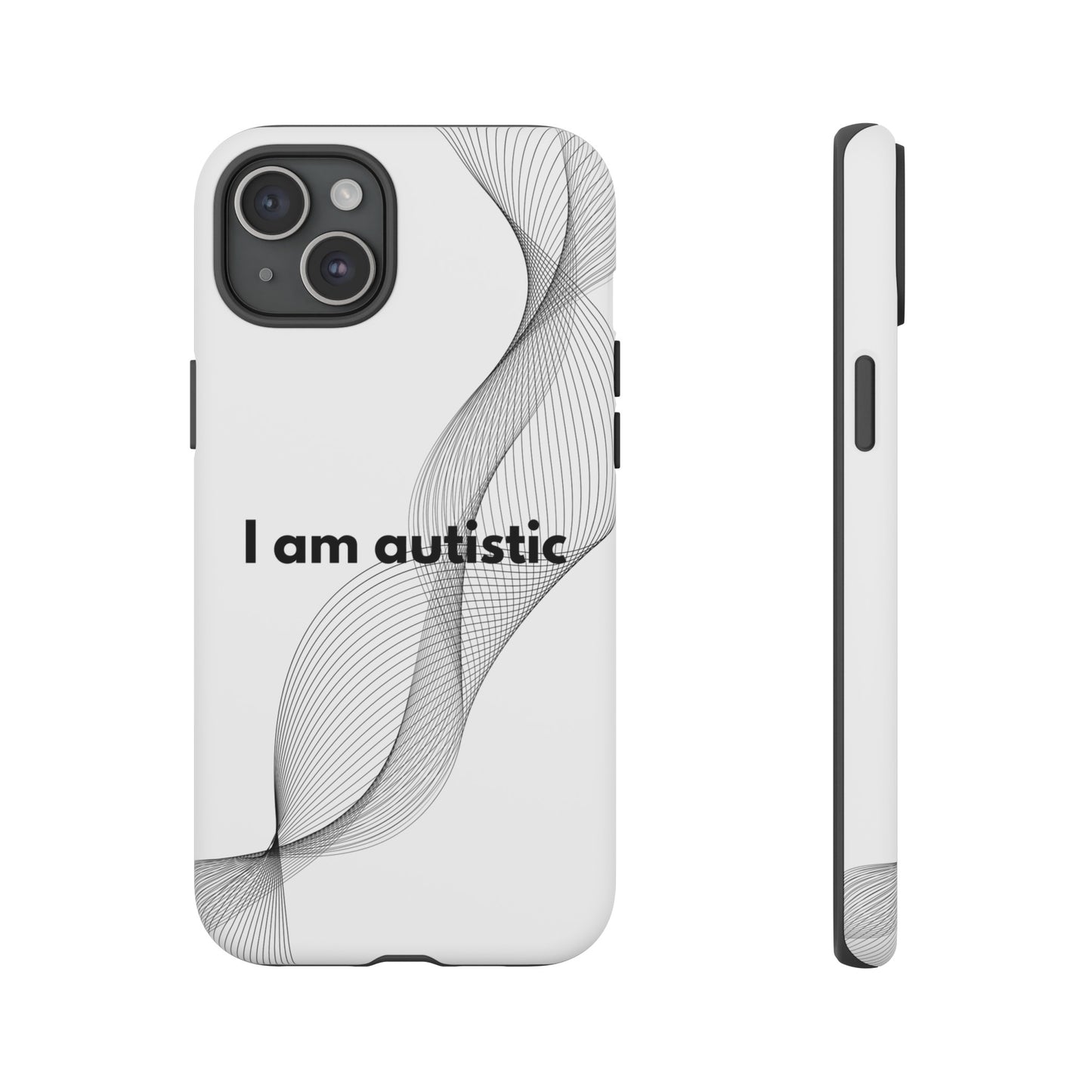 "I am autistic" Premium Quality Phone Case