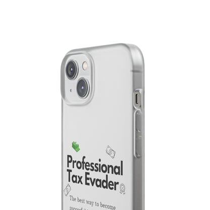 "Professional Tax Evader" High Quality Phone Case