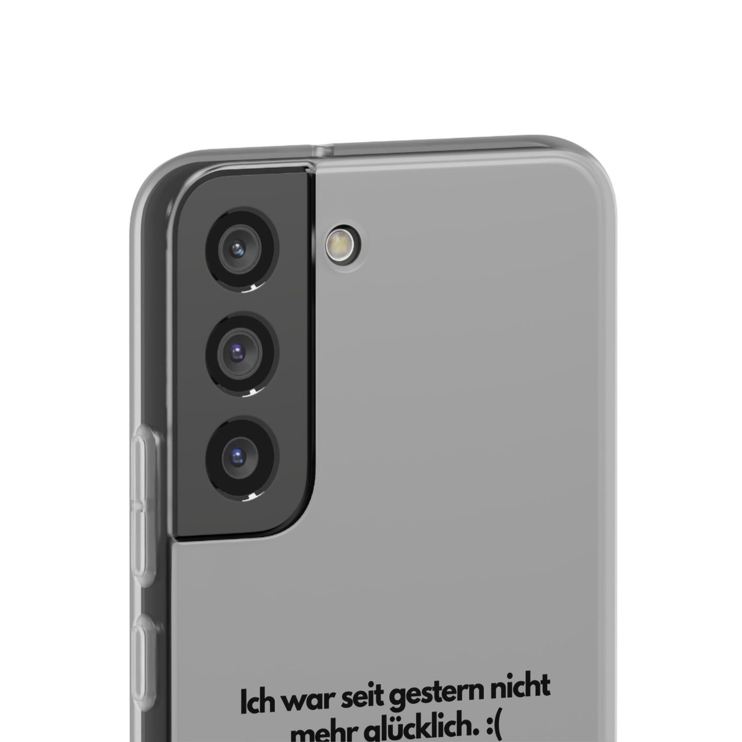 "lch war seit gestern nicht mehr glücklich" High Quality Phone Case