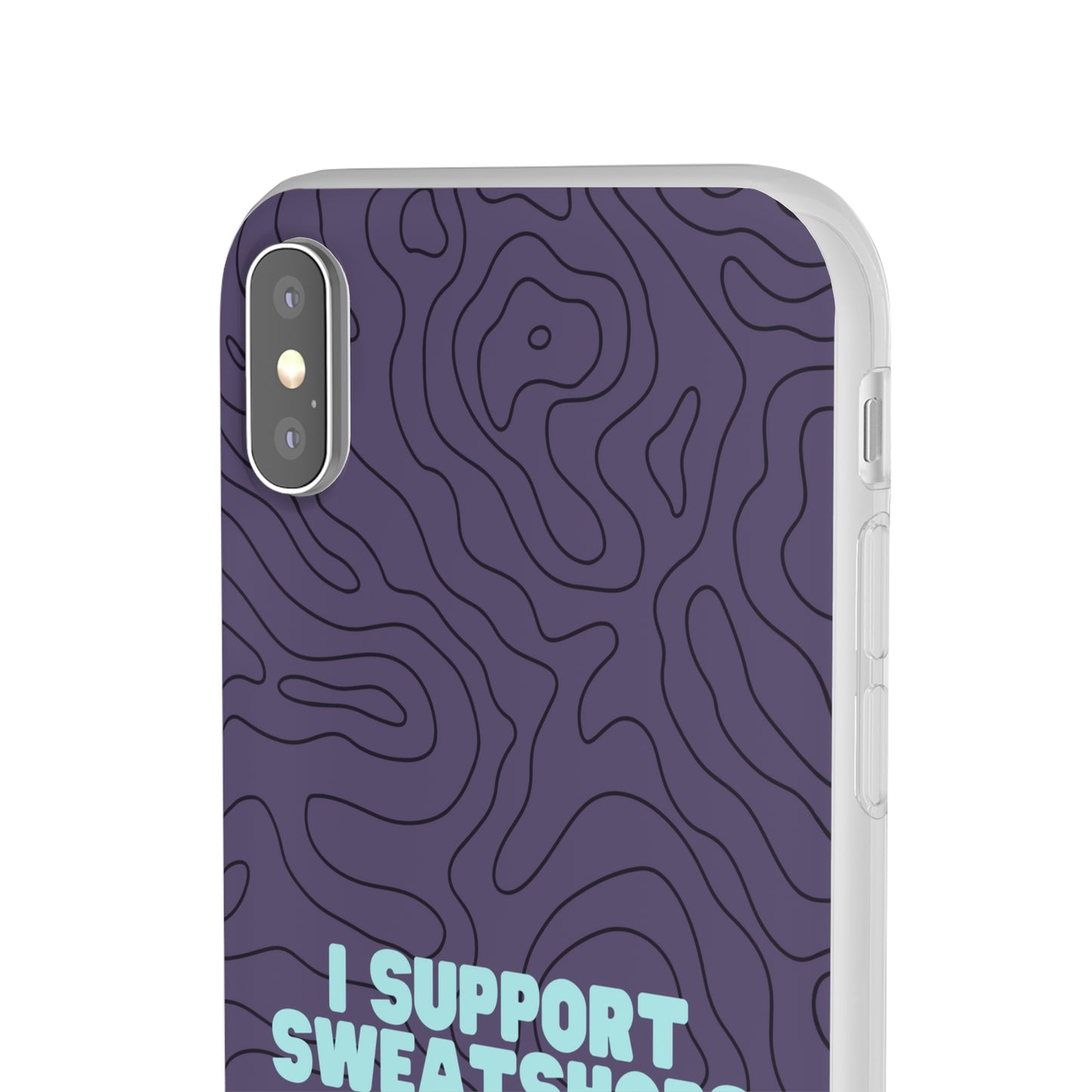 "I support sweatshops" High Quality Phone Case