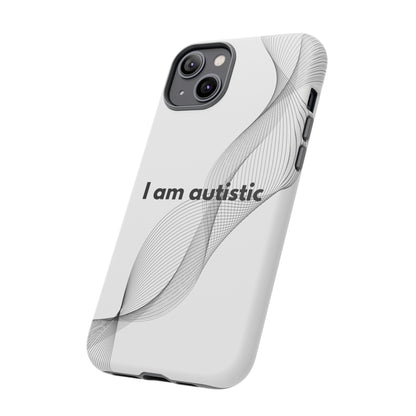 "I am autistic" Premium Quality Phone Case