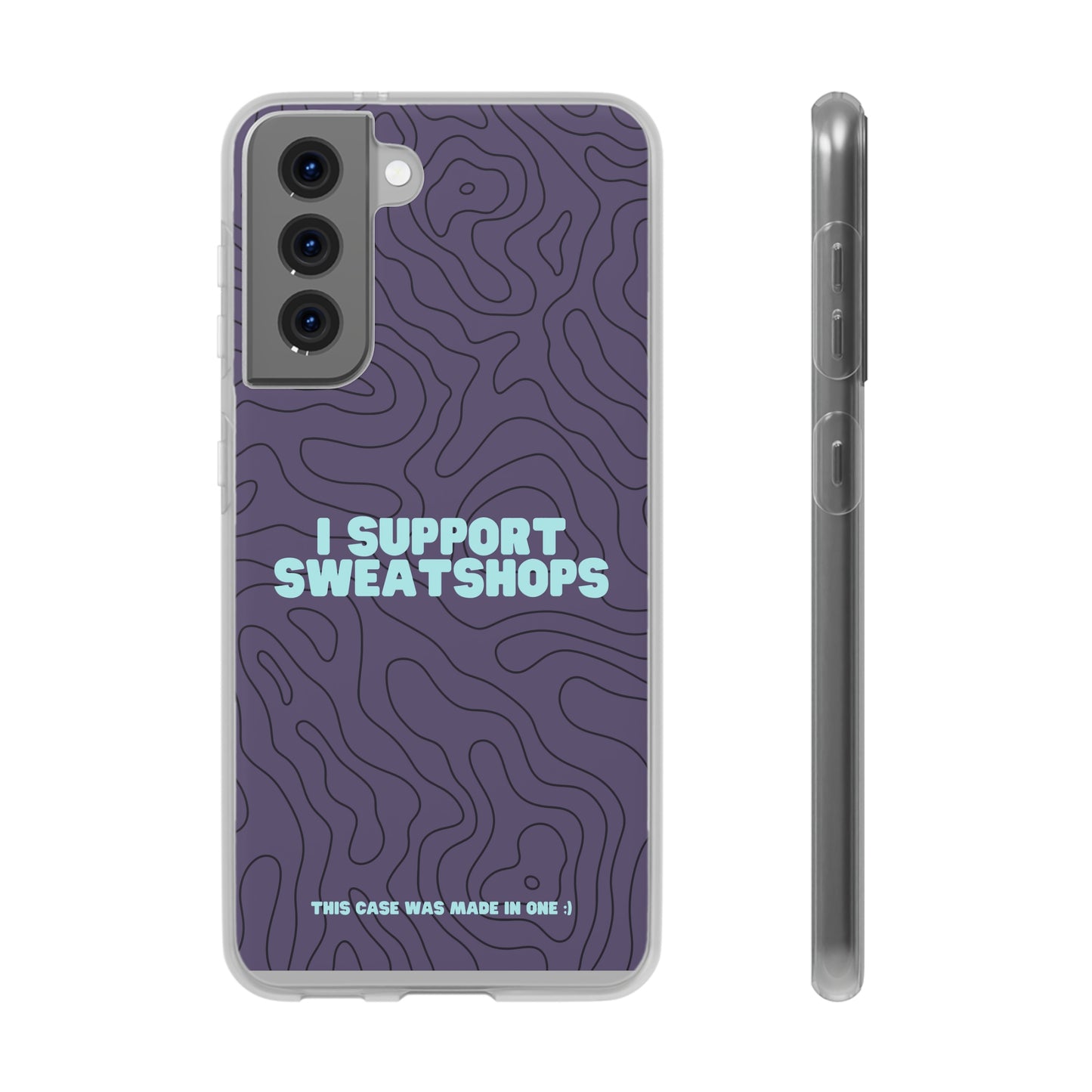 "I support sweatshops" High Quality Phone Case