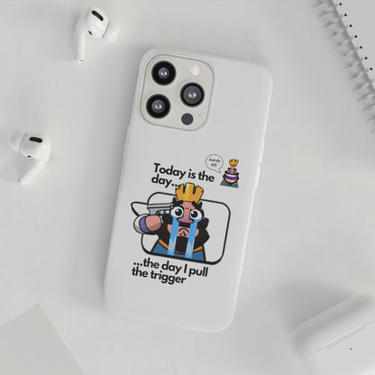 "Today is the day ... the day I pull the trigger" High Quality Phone Case