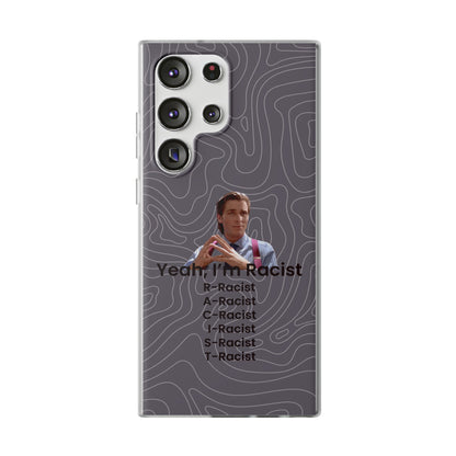 "Yeah, I'm Racist V2" High Quality Phone Case