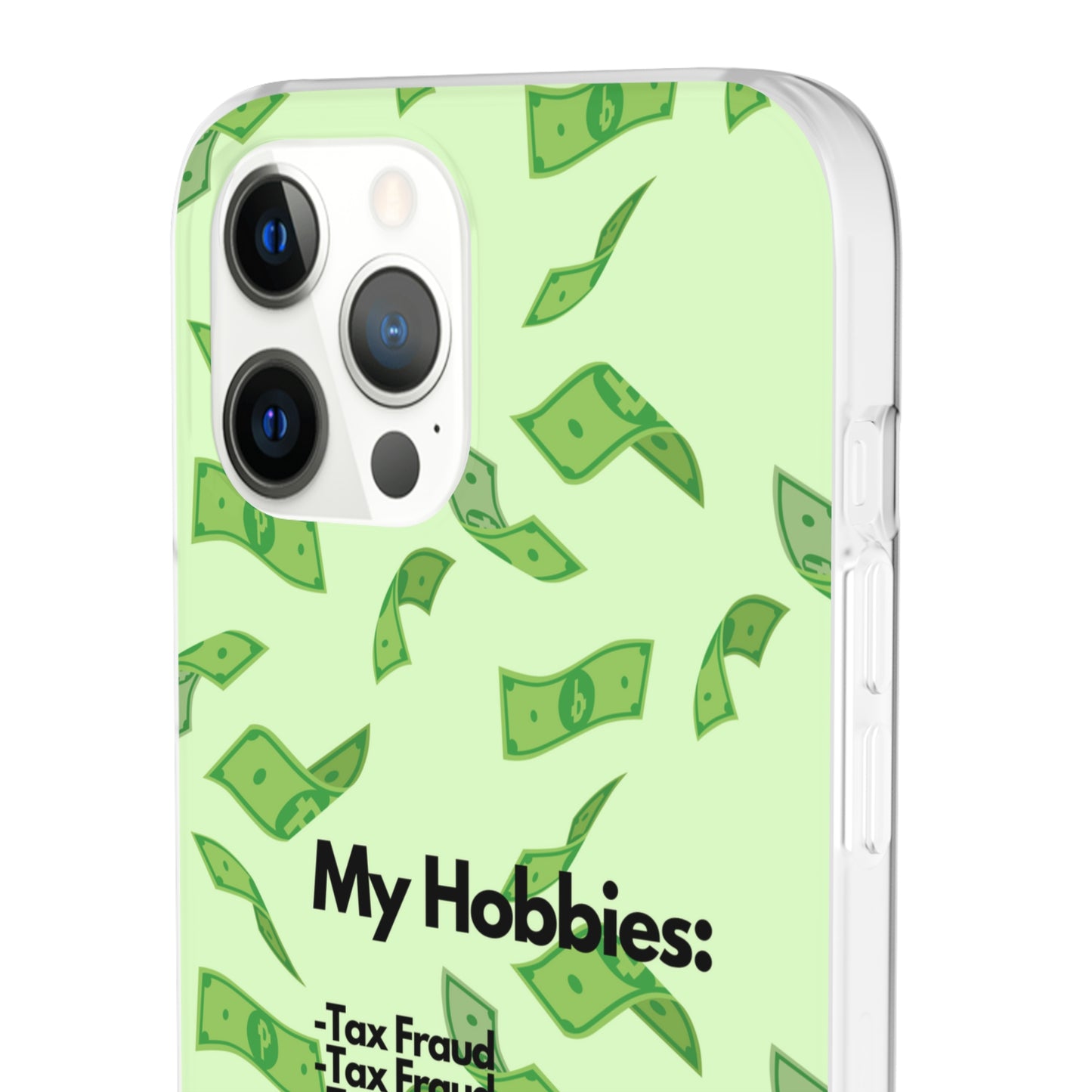 "My hobbies: -Tax Fraud" High Quality Phone Case