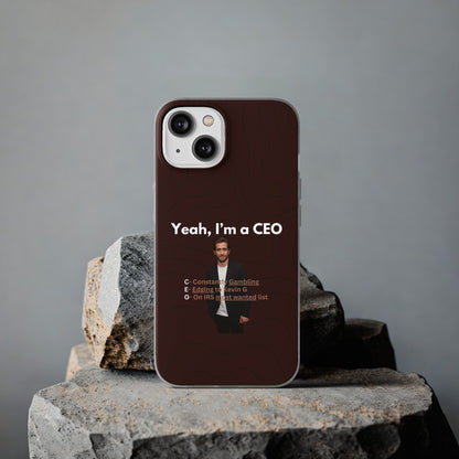 "Yeah, I'm a CEO" High Quality Phone Case