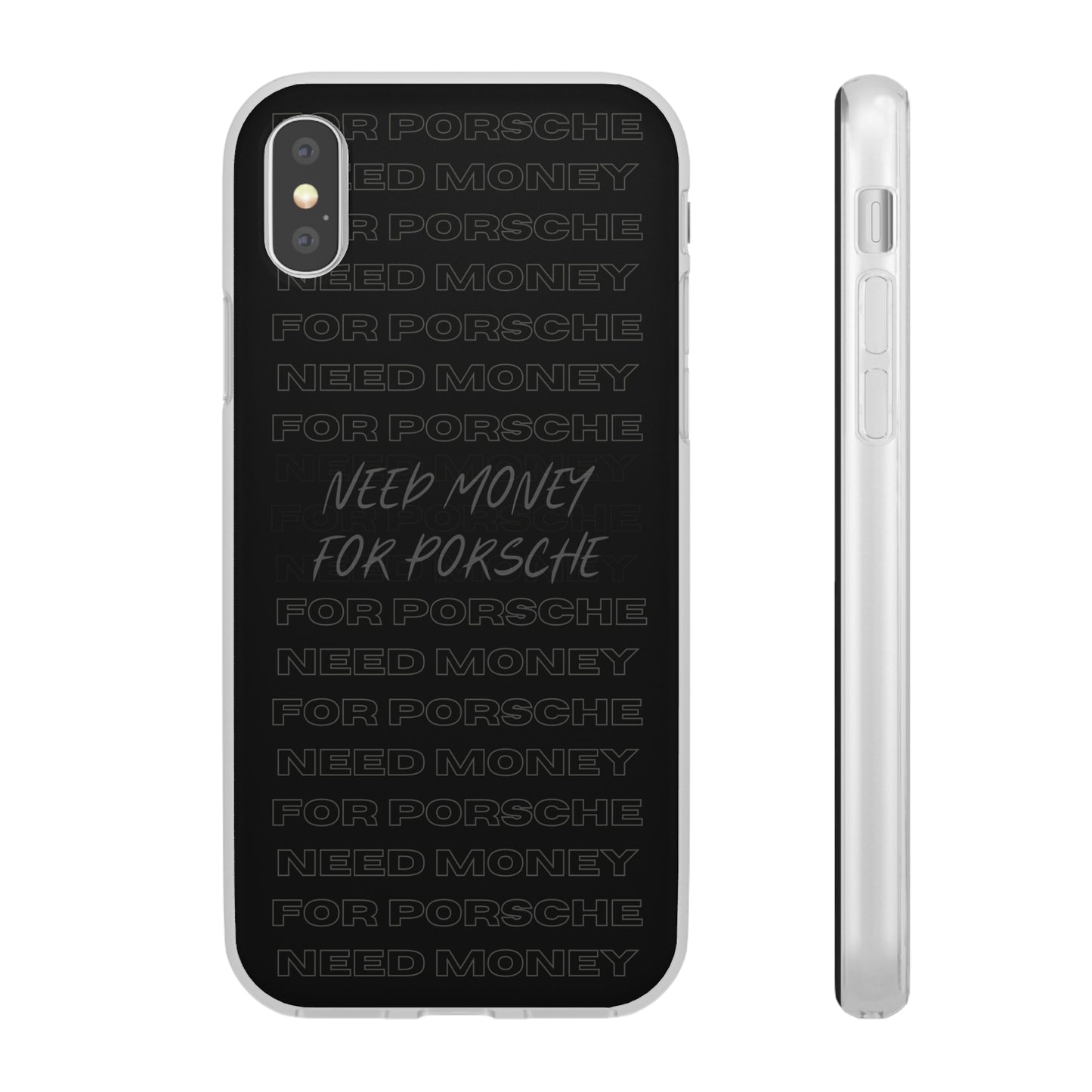 "Need money for Porsche" High Quality Phone Case