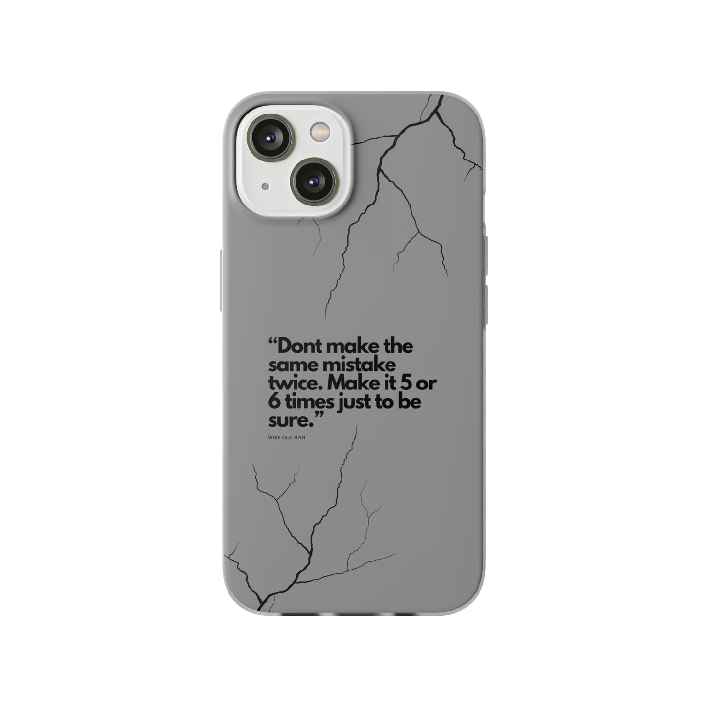 "Don't make the same mistake twice." High Quality Phone Case