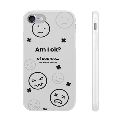 "Am I ok?" High Quality Phone Case