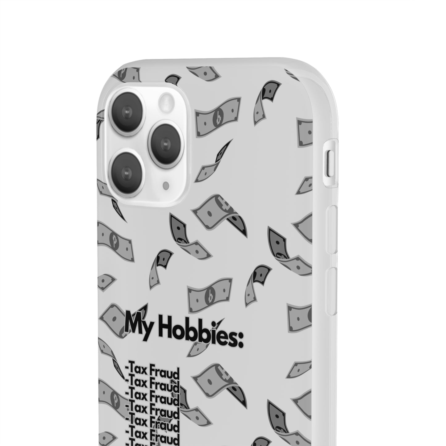 "My hobbies: -Tax Fraud Grey Version" High Quality Phone Case