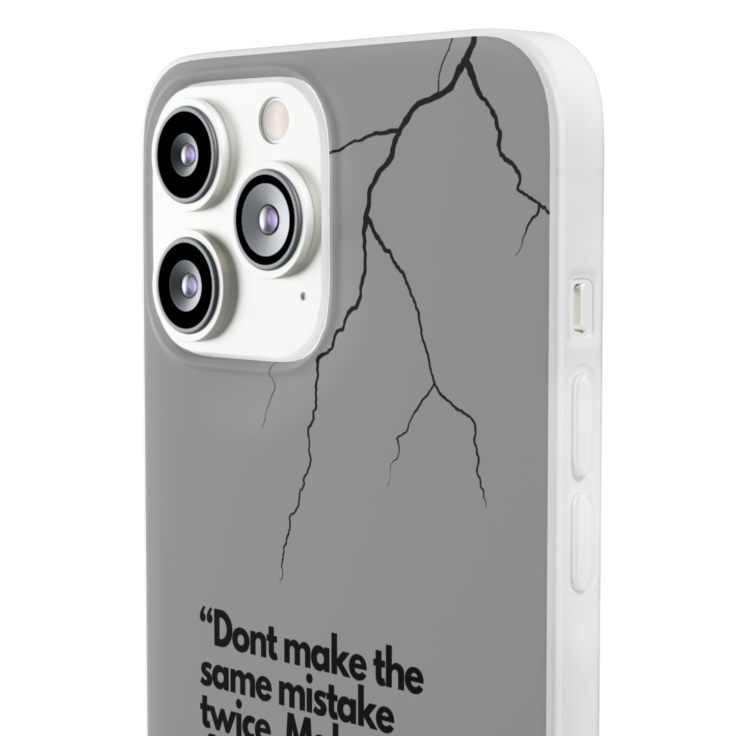 "Don't make the same mistake twice." High Quality Phone Case