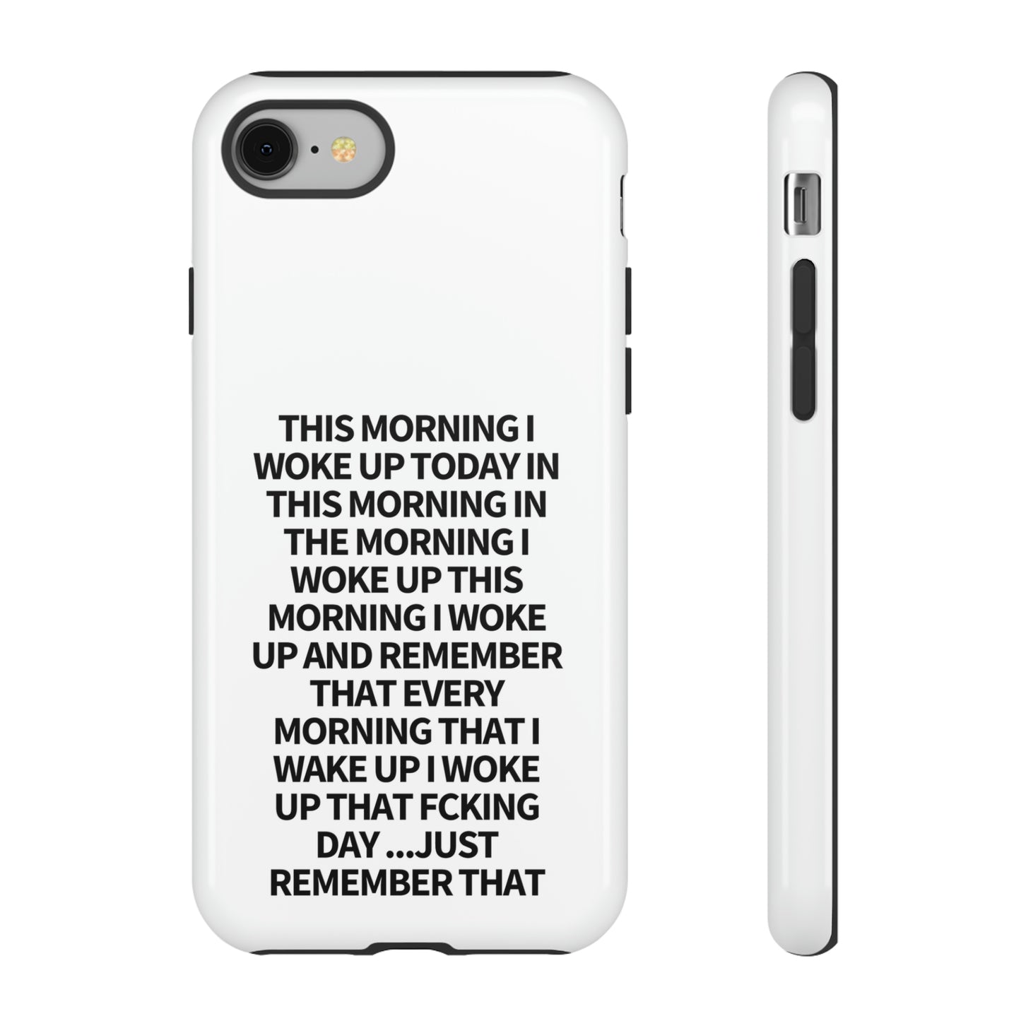 "THIS MORNING" Premium Quality Phone Case