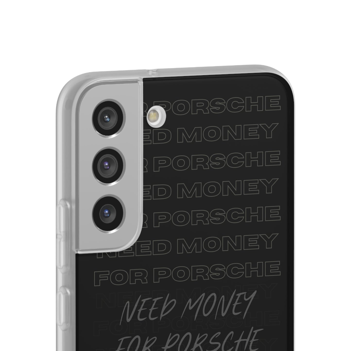 "Need money for Porsche" High Quality Phone Case