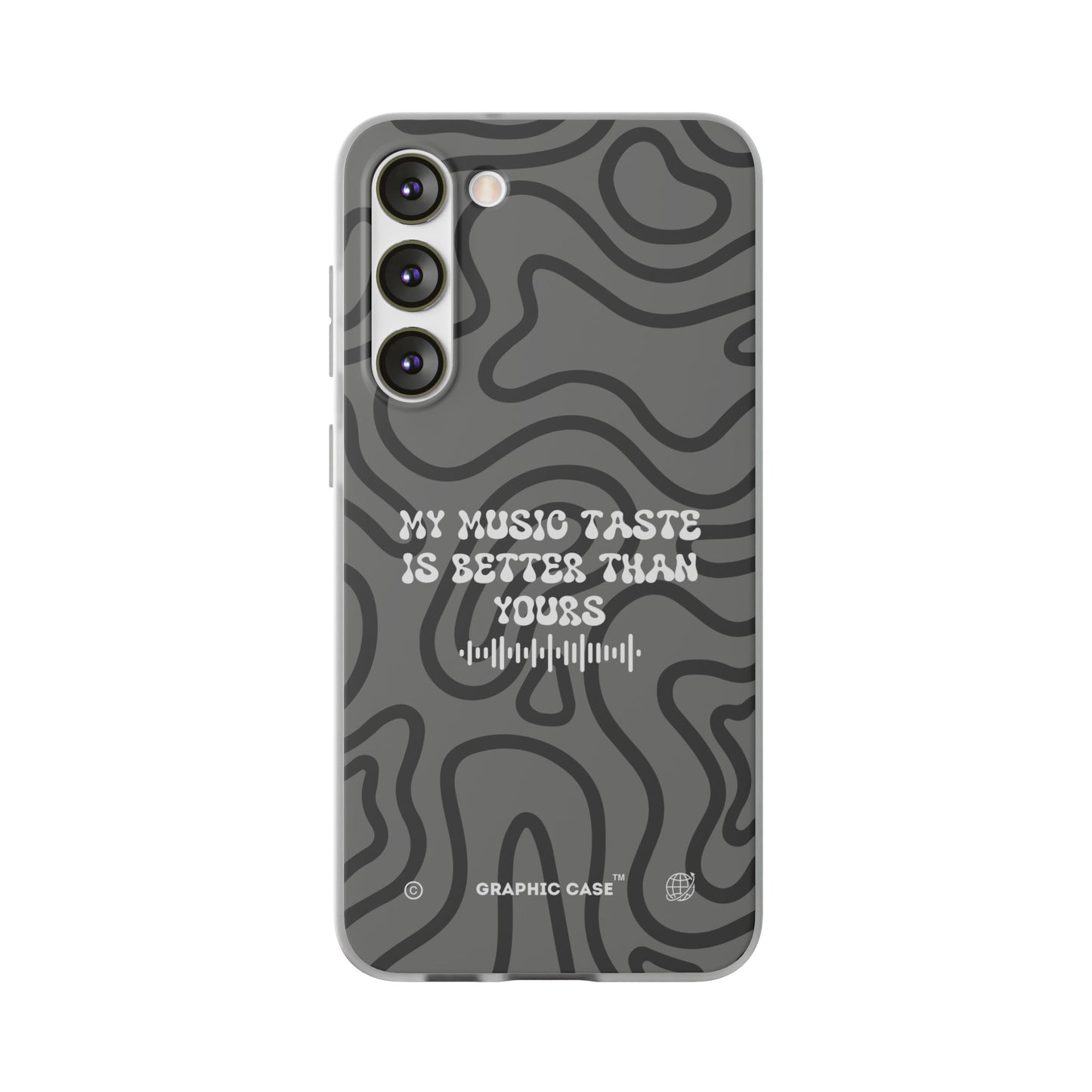 "My music taste is better than yours" High Quality Phone Case