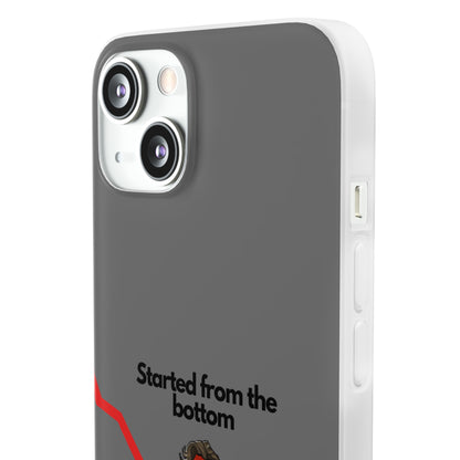 "Started from the bottom" High Quality Phone Case