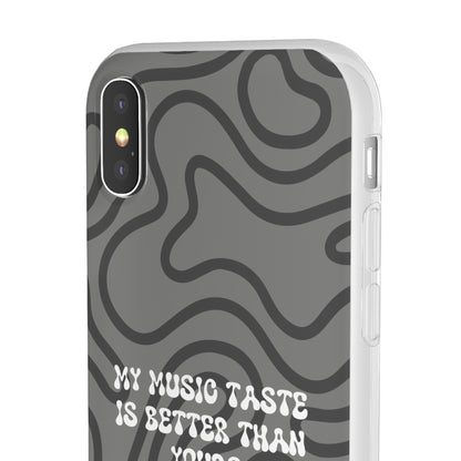 "My music taste is better than yours" High Quality Phone Case