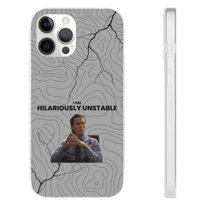 "I am hilariously unstable" High Quality Phone Case