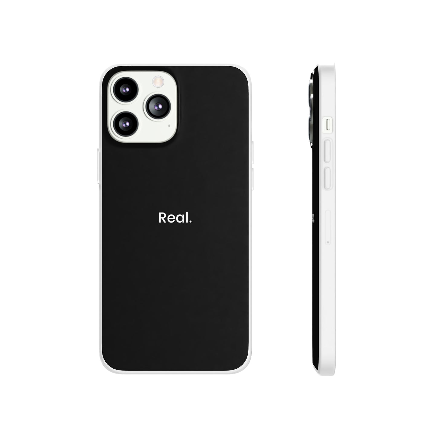 "Real." High Quality Phone Case