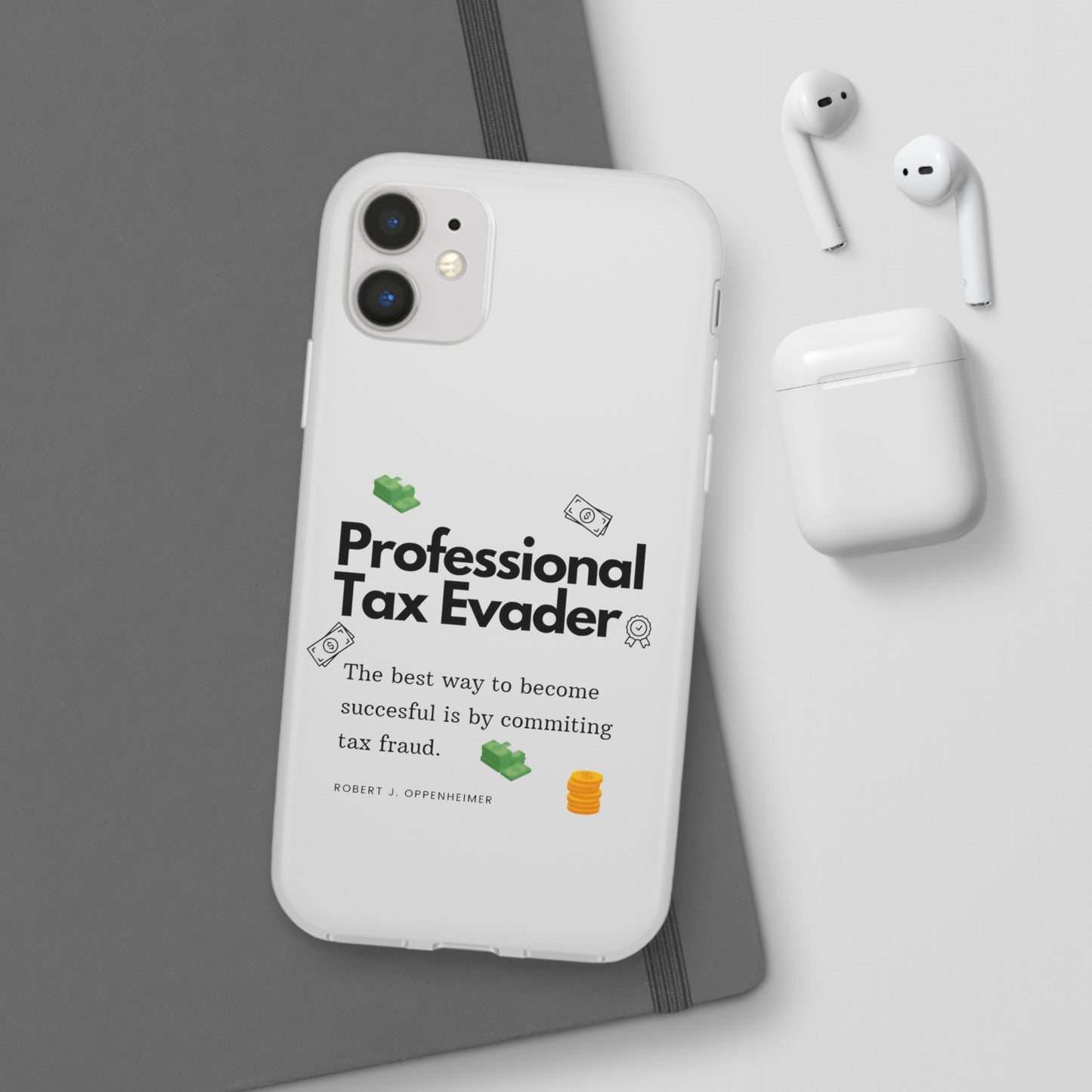 "Professional Tax Evader" High Quality Phone Case