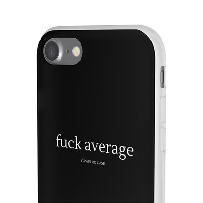 "fuck average" High Quality Phone Case