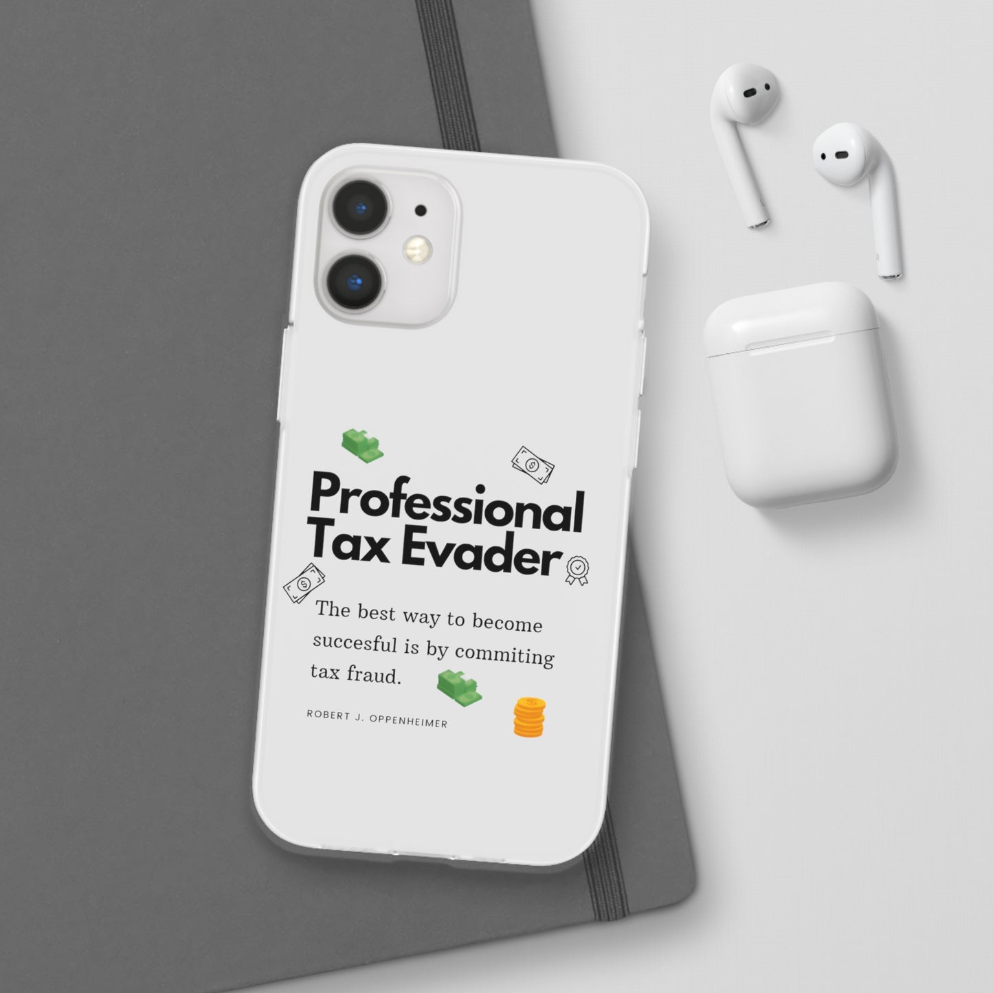 "Professional Tax Evader" High Quality Phone Case