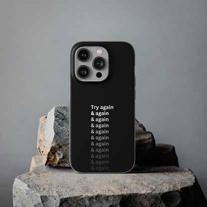 "Try again & again..." High Quality Phone Case