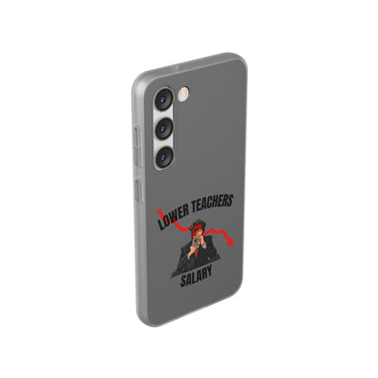 "Lower teachers salary" High Quality Phone Case