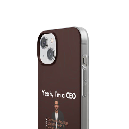 "Yeah, I'm a CEO" High Quality Phone Case