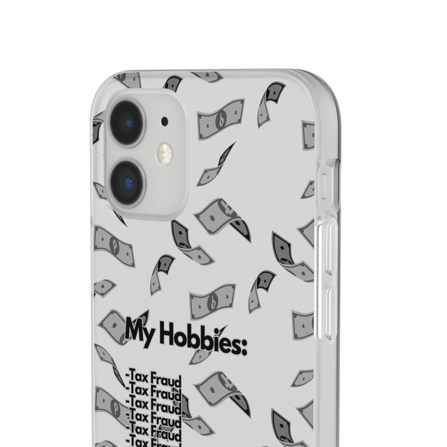 "My hobbies: -Tax Fraud Grey Version" High Quality Phone Case