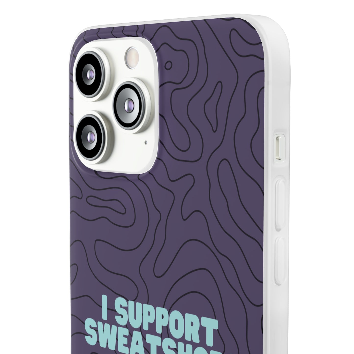 "I support sweatshops" High Quality Phone Case