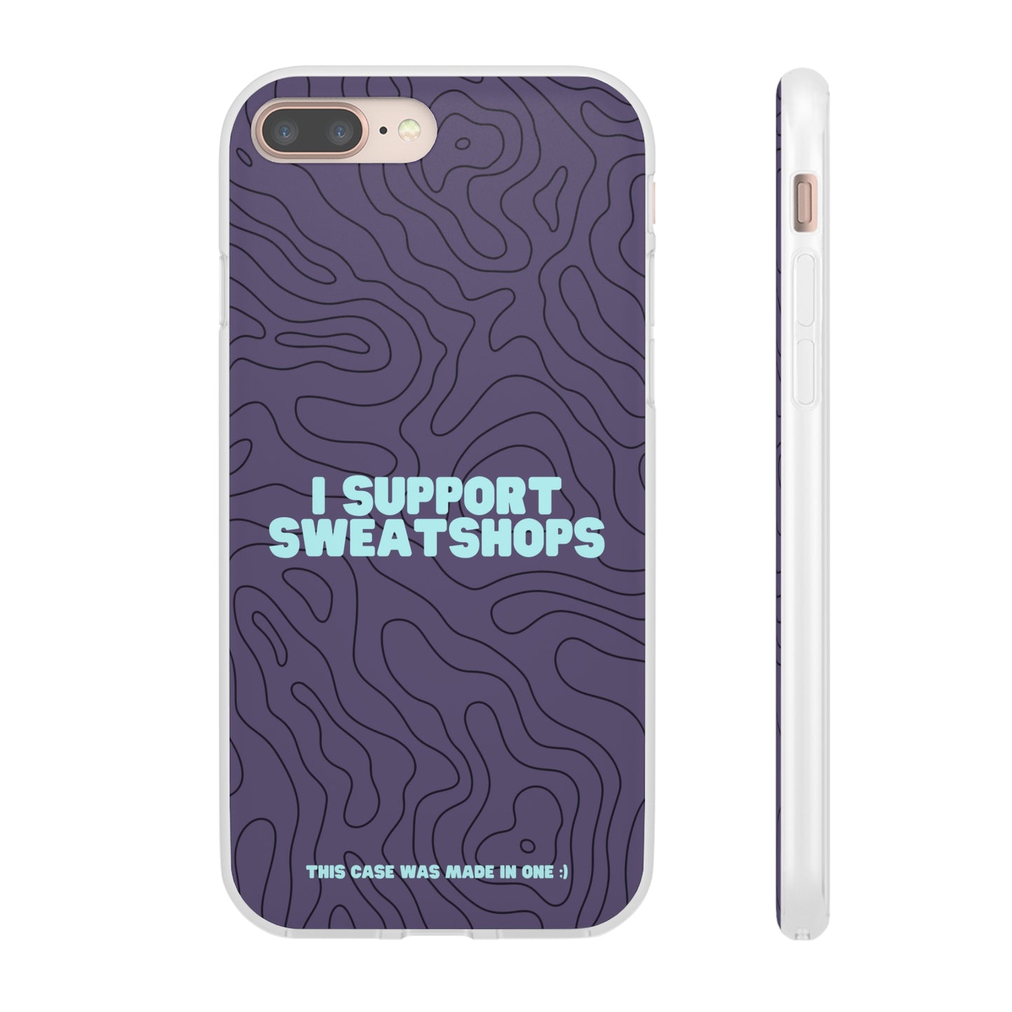 "I support sweatshops" High Quality Phone Case