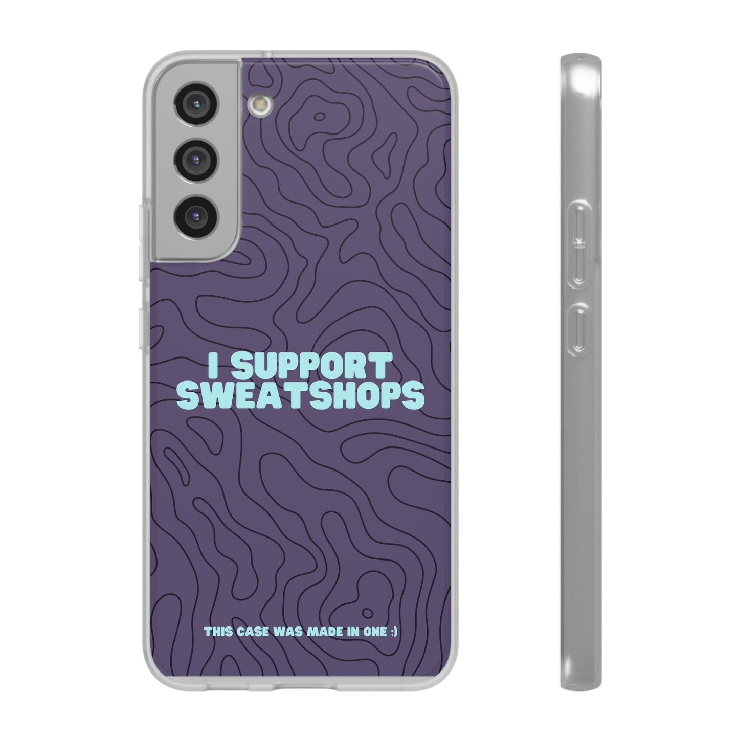 "I support sweatshops" High Quality Phone Case