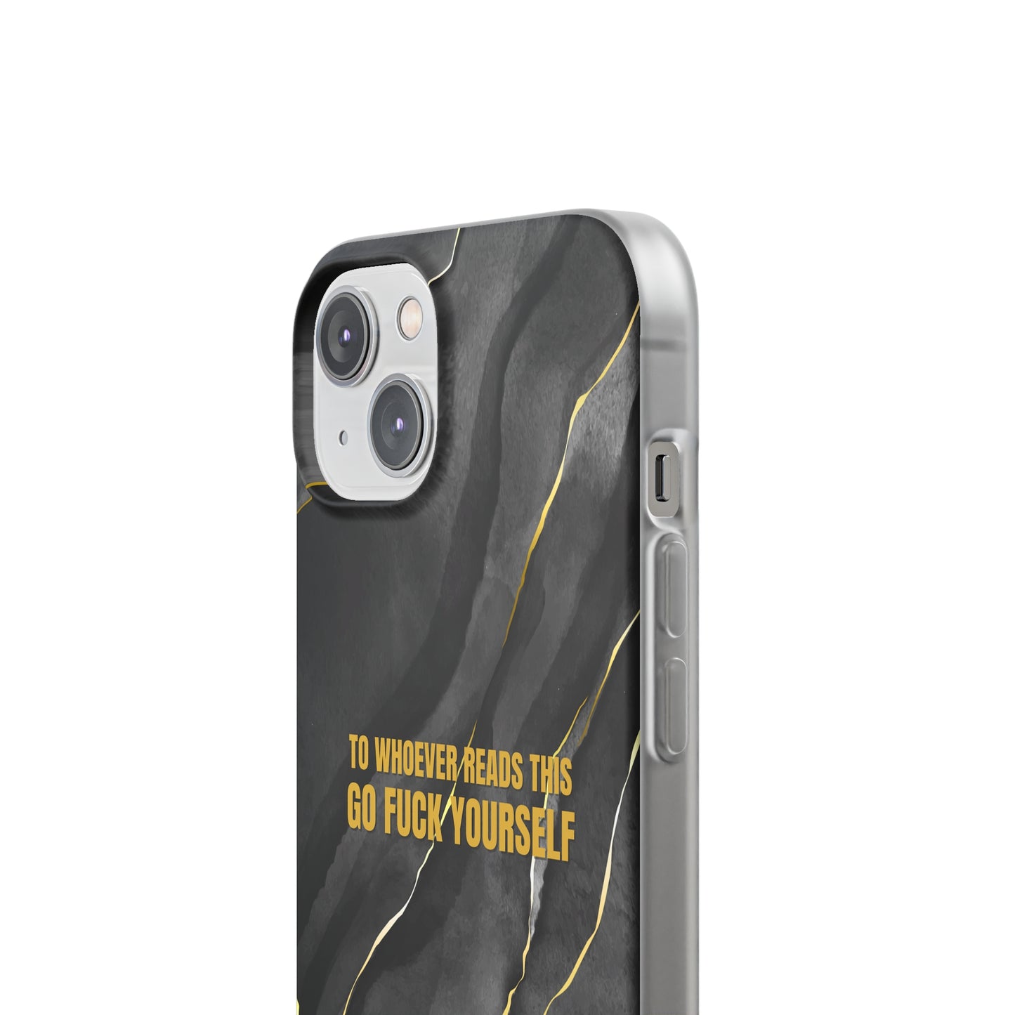 "to whoever reads this, go fuck yourself" High Quality Phone Case