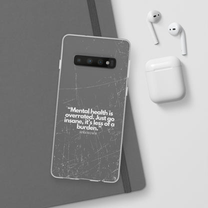 "Mental health is overrated" High Quality Phone Case