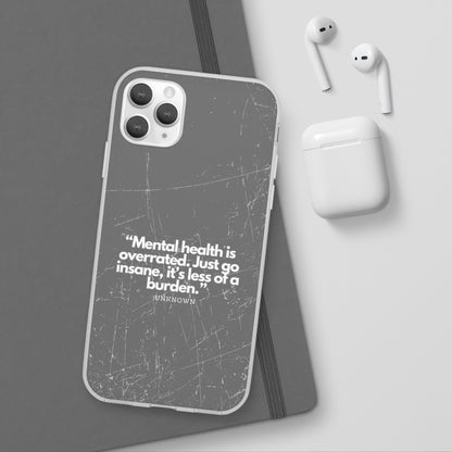 "Mental health is overrated" High Quality Phone Case