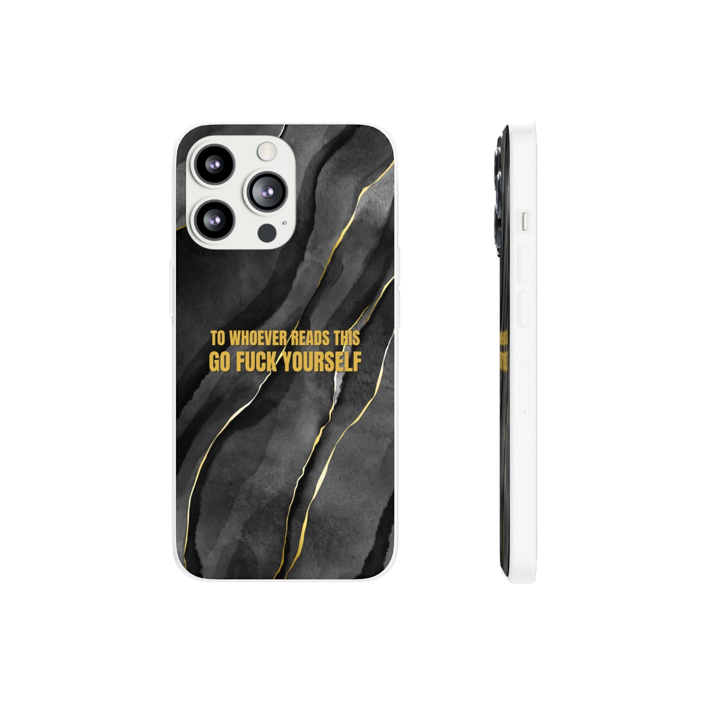 "to whoever reads this, go fuck yourself" High Quality Phone Case