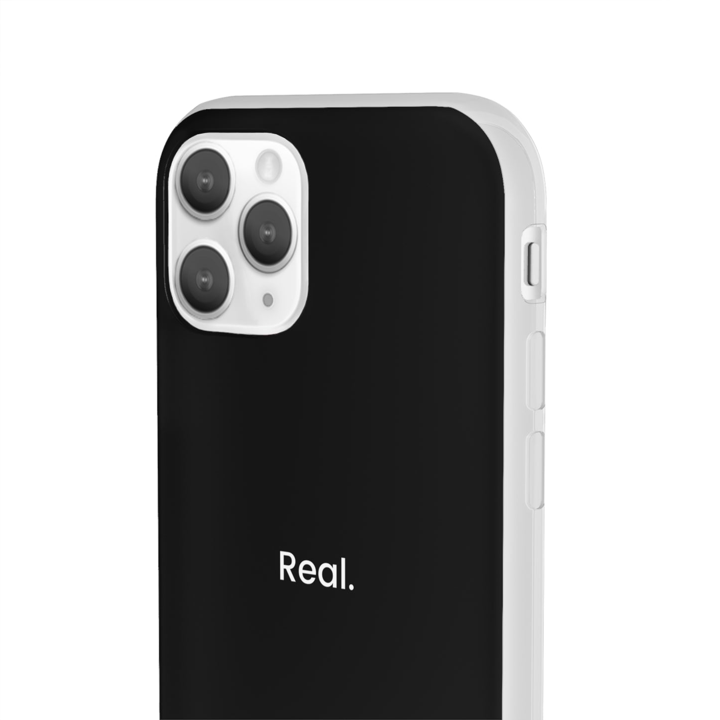 "Real." High Quality Phone Case