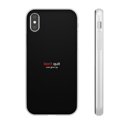 "Don't quit" High Quality Phone Case