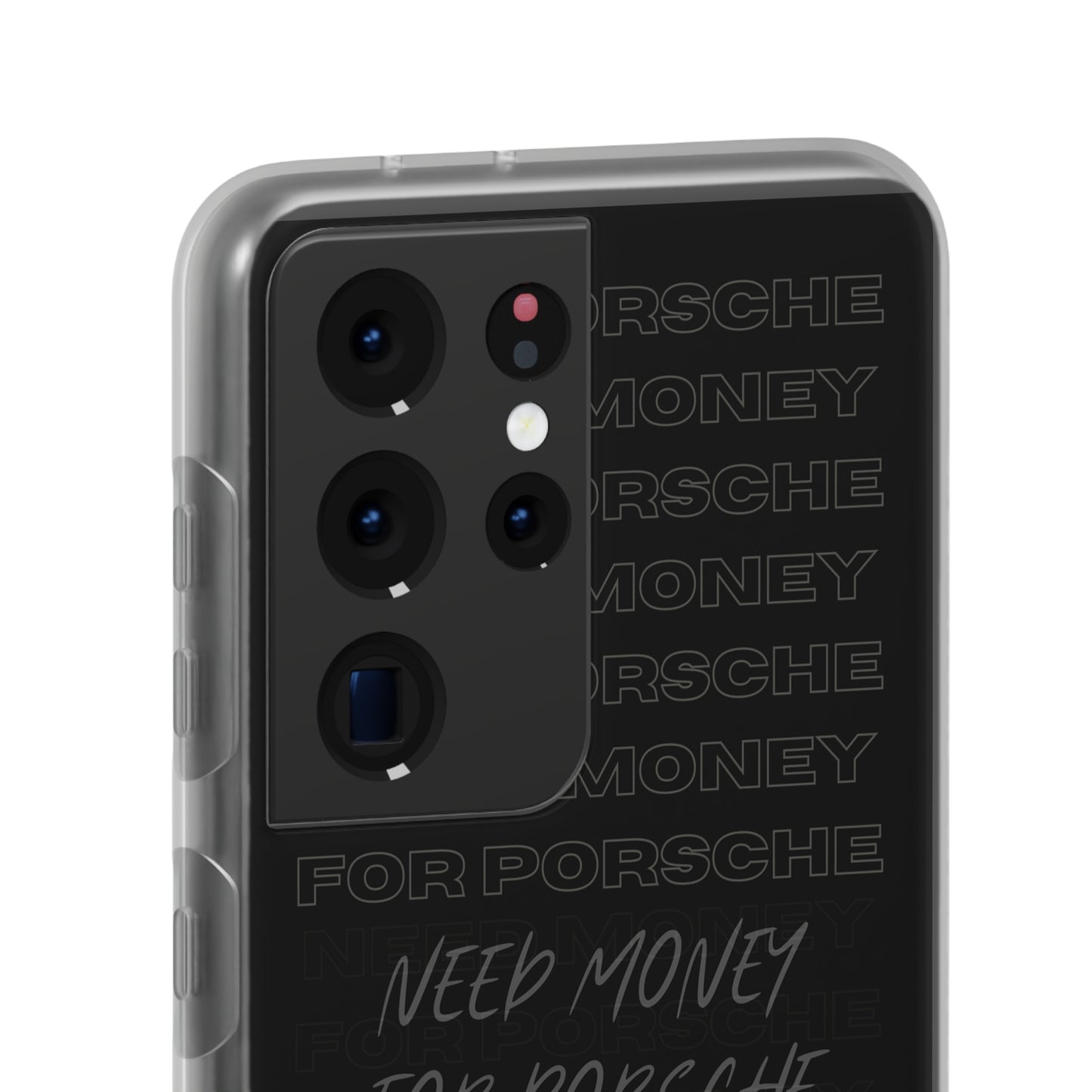 "Need money for Porsche" High Quality Phone Case