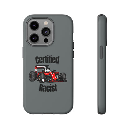 "Certified Racist" Premium Quality Phone Case