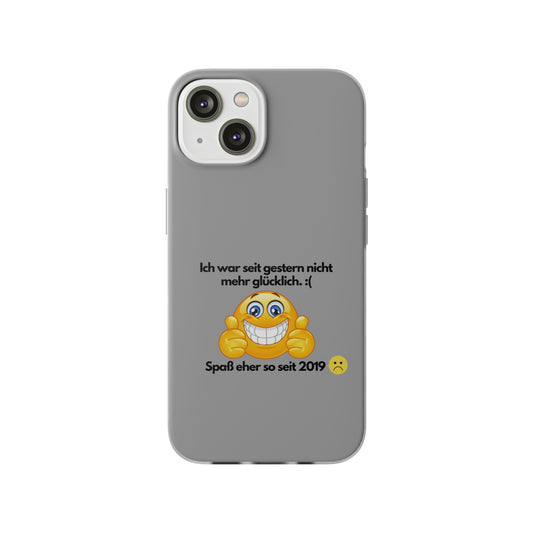 "lch war seit gestern nicht mehr glücklich" High Quality Phone Case