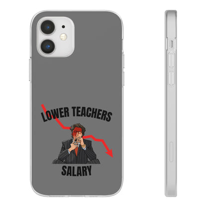 "Lower teachers salary" High Quality Phone Case